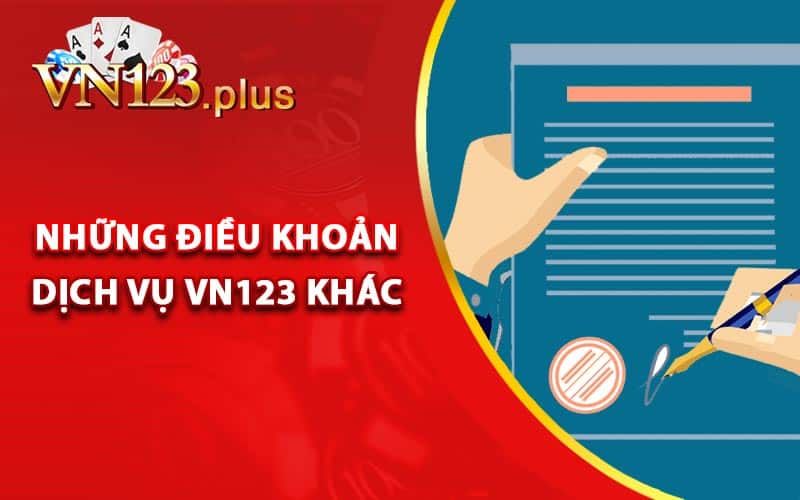 Những điều khoản dịch vụ Vn123 khác